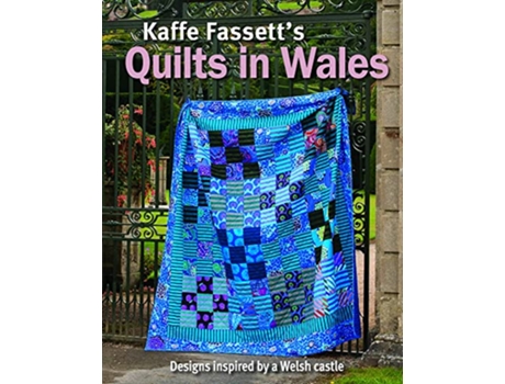 Livro Kaffe Fassetts Quilts In Wales de Kaffe Fassett (Inglês)