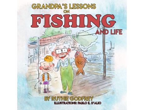 Livro Grandpas Lessons on Fishing and Life de Ruthie Godfrey (Inglês)