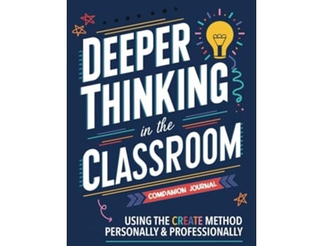 Livro Companion Journal for Deeper Thinking in the Classroom Using the CREATE Method Personally and Professionally de Katie Trowbridge (Inglês)