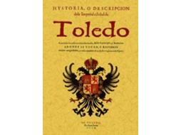 Livro Historia O Descripción De La Imperial Ciudad De Toledo de Pedro Alcocer (Espanhol)