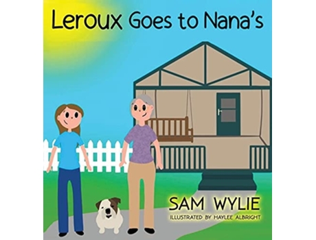 Livro Leroux Goes To Nanas De Samantha Wylie (inglês - Capa Dura)