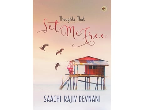 Livro Thoughts That Set Me Free De Saachi Rajiv Devnani (inglês)