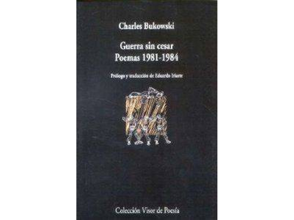 Livro Guerra Sin Cesar Poemas 1981-1984 de Charles Bukowski (Espanhol)