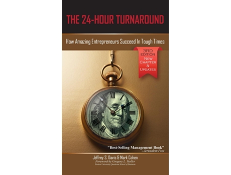 Livro The 24-hour Turnaround How Amazing Entrepreneurs Succeed In Tough Times De Davis, Jeffrey Et Al. (inglês)