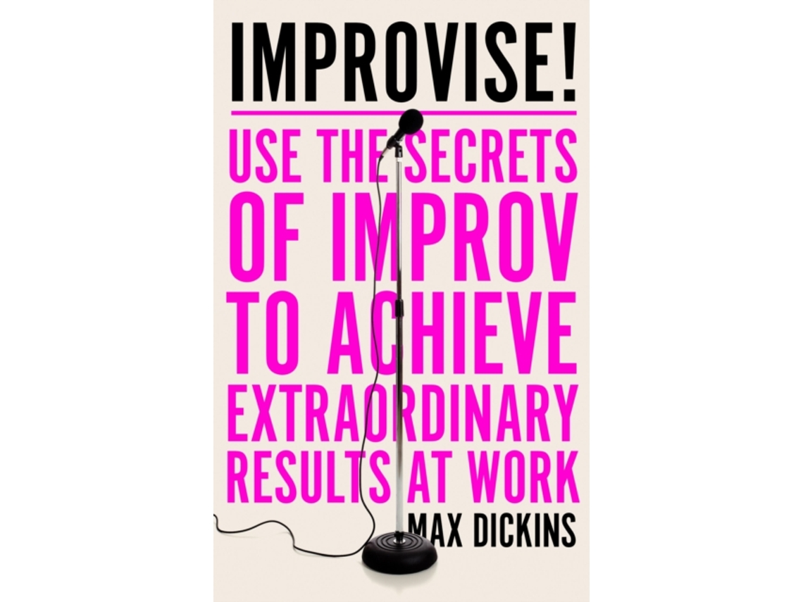 Livro Improvise! de Max Dickins (Inglês)