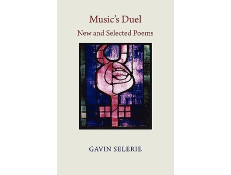Livro Musics Duel New and Selected Poems 19722008 de Gavin Selerie (Inglês)