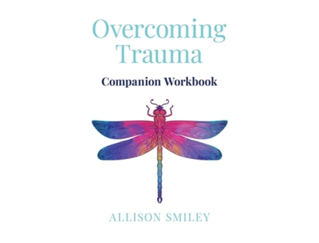 Livro Overcoming Trauma Companion Workbook De Allison Smiley (inglês)