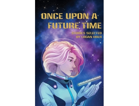 Livro Once Upon A Future Time De Deanna Young E Erik Peterson (inglês)