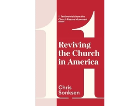 Livro Reviving the Church in America 11 Testimonials from the Church Rescue Movement de Chris Sonksen (Inglês)