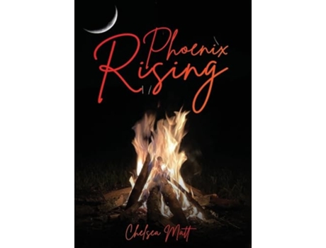 Livro Phoenix Rising de Chelsea Matt (Inglês)