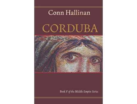 Livro CORDUBA A Collision of Empires A Collision of Empires Book V in the Middle Empire Series de Conn Hallinan (Inglês)