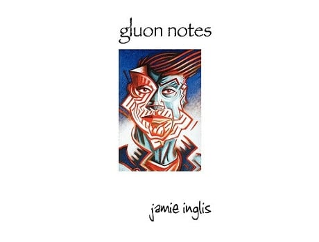Livro Gluon Notes de Jamie Inglis (Inglês)
