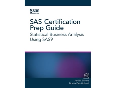 Livro Sas Certification Prep Guide Statistical Business Analysis Using Sas9 De Joni N Shreve (inglês)