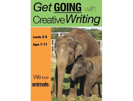 Livro We Love Animals Get Going With Creative Writing De Sally Jones (inglês)