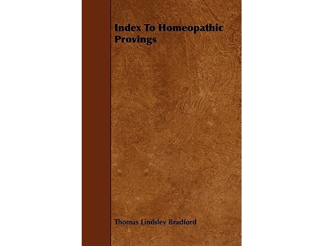 Livro Index to Homeopathic Provings de Thomas Lindsley Bradford (Inglês)