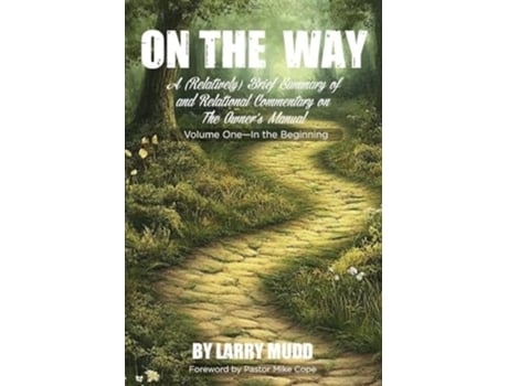 Livro On The Way A Brief Summary of and Relational Commentary on The Owners Manual de Larry Mudd (Inglês)