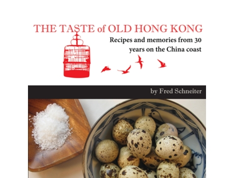 Livro Taste of Old Hong Kong de Fred Schneiter (Inglês)