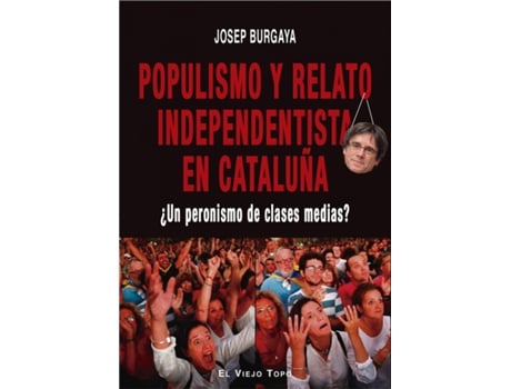 Livro Populismo Y Relato Independentista En Cataluña de Josep Burgaya (Espanhol)