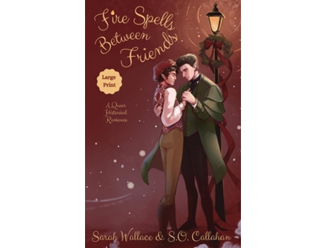 Livro Fire Spells Between Friends A Queer Historical Romance - Large Print de Sarah Wallace (Inglês)