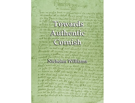 Livro Towards Authentic Cornish de Nicholas Williams (Inglês)