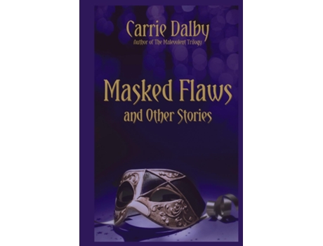 Livro Masked Flaws and Other Stories de Carrie Dalby (Inglês)