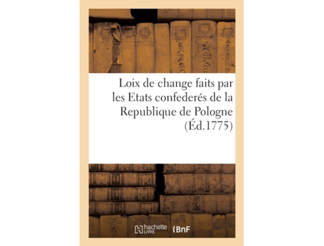 Livro etablissemens concernant les loix de change des etats confederes de la republique de pologne de jean baudouin (francês)