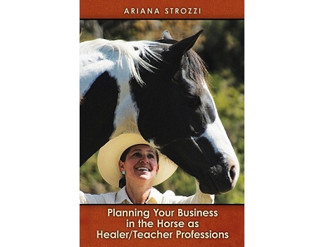 Livro Planning Your Business in the Horse as HealerTeacher Professions de Ariana Strozzi (Inglês)