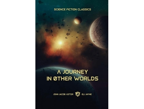 Livro A Journey In Other Worlds A Romance Of The Future De John Jacob Astor (inglês)