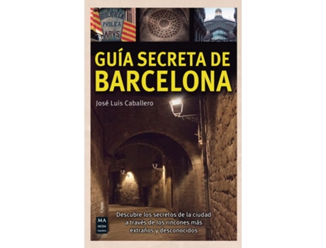 Livro Guía Secreta De Barcelona de José Luis Caballero Fernández (Espanhol)