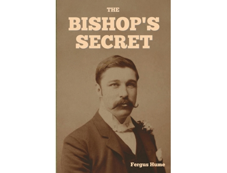 Livro The Bishops Secret de Fergus Hume (Inglês)