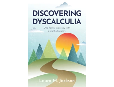 Livro Discovering Dyscalculia One family’s journey with a math disability de Laura M Jackson (Inglês)