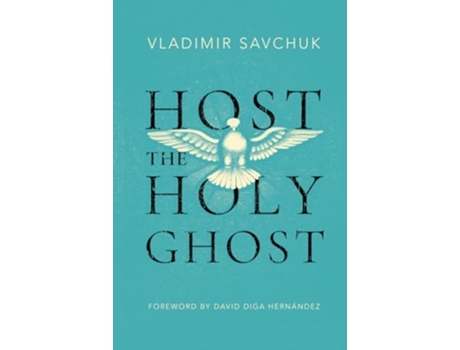 Livro Host the Holy Ghost de Vladimir Savchuk (Inglês)