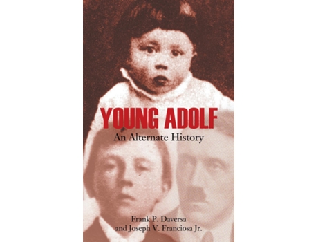 Livro Young Adolf An Alternate History De Daversa, Frank Et Al. (inglês)