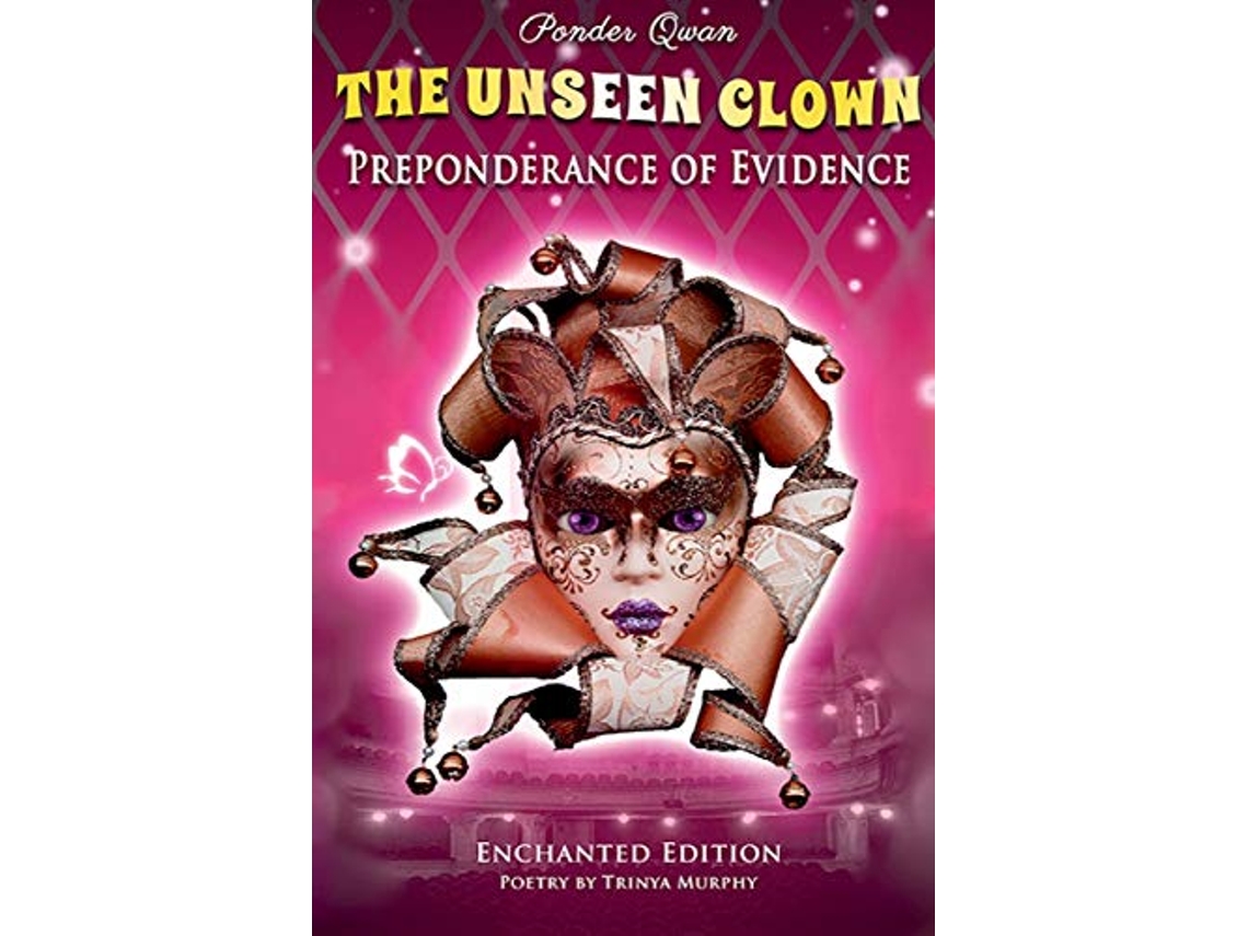 Livro The Unseen Clown Preponderance of Evidence de Trinya Murphy (Inglês)