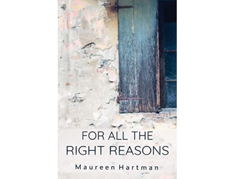 Livro For All The Right Reasons De Maureen Hartman (inglês)