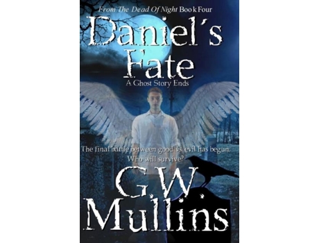 Livro Daniels Fate A Ghost Story Ends De Gw Mullins (inglês)