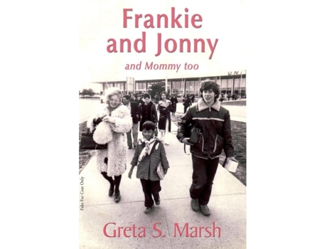 Livro Frankie And Jonny And Mommy Too De Greta S Marsh (inglês)