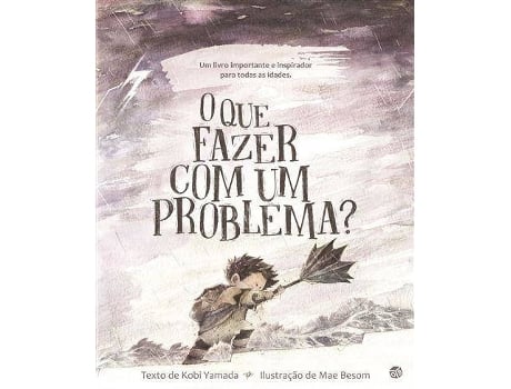 Livro O Que Fazer Com Um Problema? de Kobi Yamada (Português)