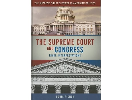 Livro The Supreme Court and Congress Supreme Courts Power in American Government de Louis Fisher (Inglês)
