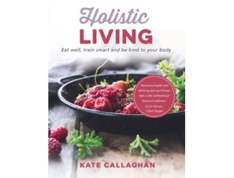 Livro Holistic Living Kate Callaghan (Inglês)