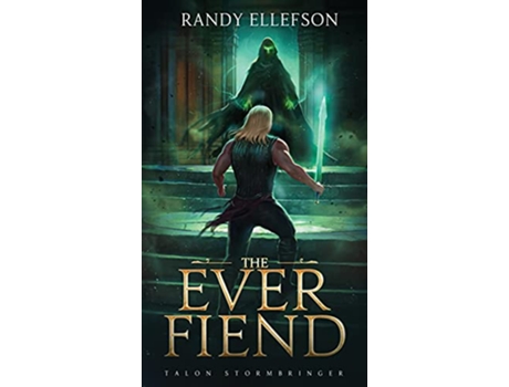 Livro The Ever Fiend Talon Stormbringer de Randy Ellefson (Inglês - Capa Dura)