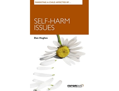 Livro Parenting A Child Affected By Self-harm Issues de Dan Hughes (Inglês)