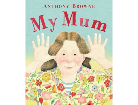 Livro My Mum de Anthony Browne (Inglês)