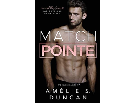 Livro Match Pointe Bad Boys and Show Girls Love and Play de Amélie S Duncan (Inglês)