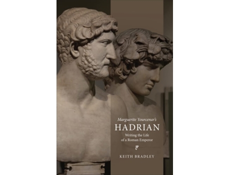 Livro Marguerite Yourcenars Hadrian De Keith Bradley (inglês - Capa Dura)