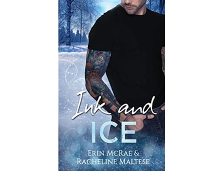 Livro Ink and Ice de Erin McRae Racheline Maltese (Inglês)