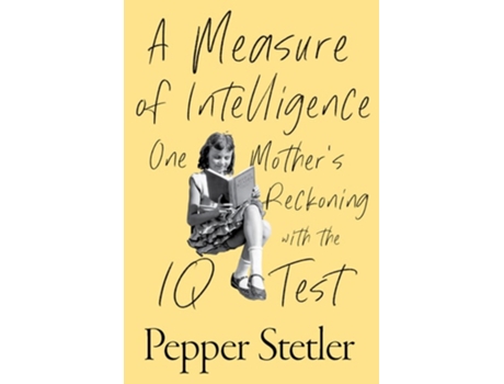 Livro A Measure Of Intelligence De Pepper Stetler (inglês - Capa Dura)