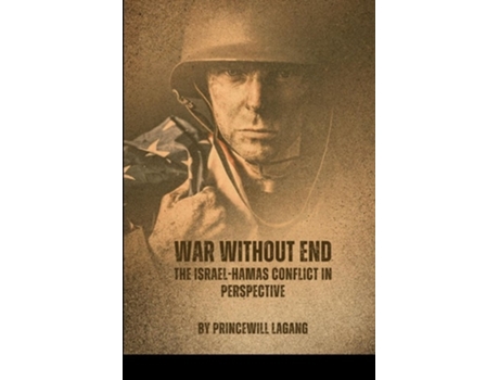 Livro War Without End The Israel-Hamas Conflict in Perspective de Princewill Lagang (Inglês)