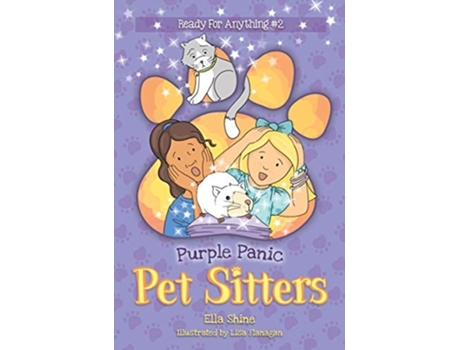 Livro Purple Panic Pet Sitters Ready For Anything 2 A Funny Junior Reader Series With A Sprinkle Of Magic De Ella Shine (inglês)