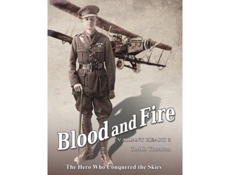 Livro Blood and Fire The Hero Who Conquered the Skies de CMS Thornton (Inglês)
